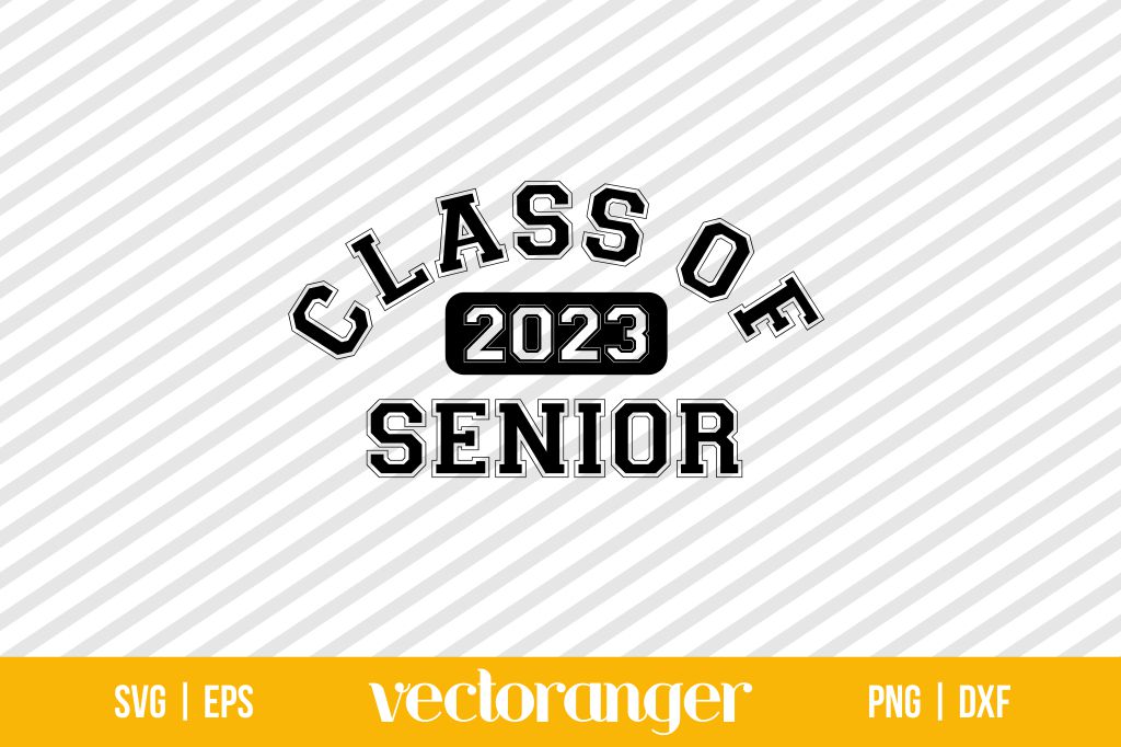 Class Of Senior 2023 SVG Free