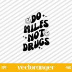 Do MILFS Not Drugs SVG