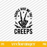 People Give Me The Creeps SVG