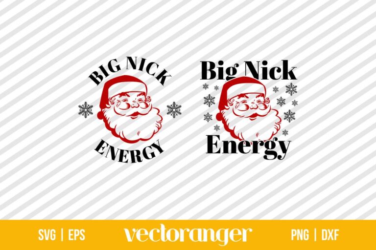 Big Nick Energy SVG Cut Files | Vectoranger