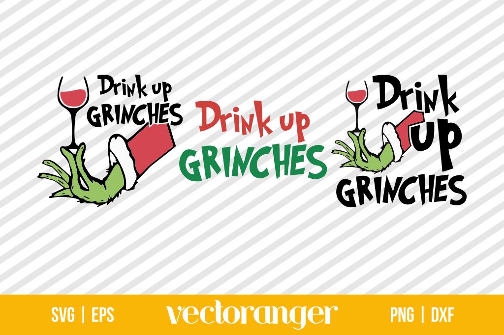 Drink Up Grinches SVG Files