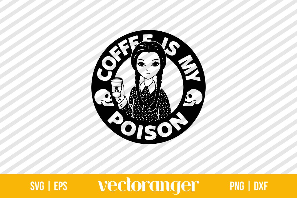 Coffee Is My Poison Wednesday Addams SVG