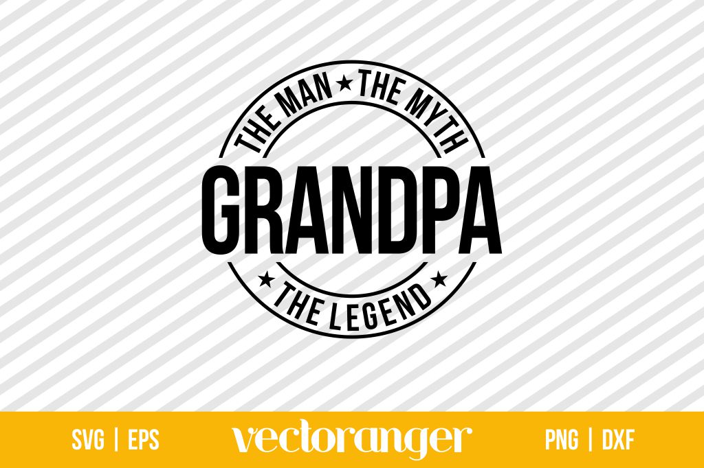 Grandpa The Man The Myth The Legend SVG