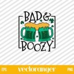 Bad And Boozy Shamrocks SVG