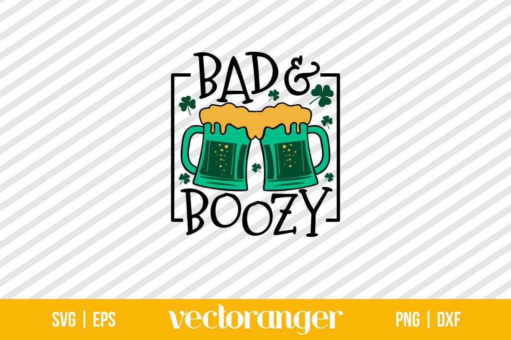 Bad And Boozy Shamrocks SVG