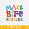 Matt Rife Fan Club SVG
