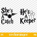 She Is A Catch He Is A Keeper Harry Potter SVG