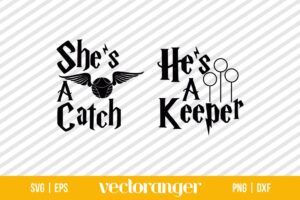 She Is A Catch He Is A Keeper Harry Potter SVG