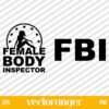 FBI Female Body Inspector SVG