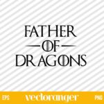 Father Of Dragons Game Of Thrones SVG