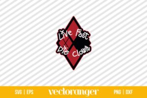 Live Fast Die Clown SVG