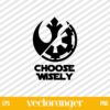 Choose Wisely Rebel Alliance SVG