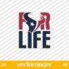 For life Houston Texans SVG