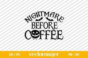 Halloween Nightmare Before Coffee SVG