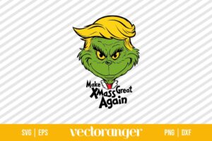 Make Xmas Great Again Trump Grinch SVG