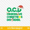 OCD Obsessive Christmas Disorder SVG