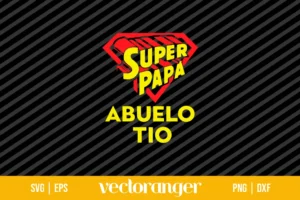 Super Papa Abuelo Tio SVG