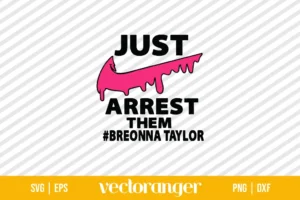 Just Arrest Them Breonna Taylor SVG