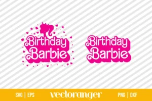 Birthday Barbie SVG Files