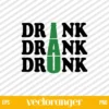 Drink Drank Drunk SVG