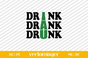 Drink Drank Drunk SVG