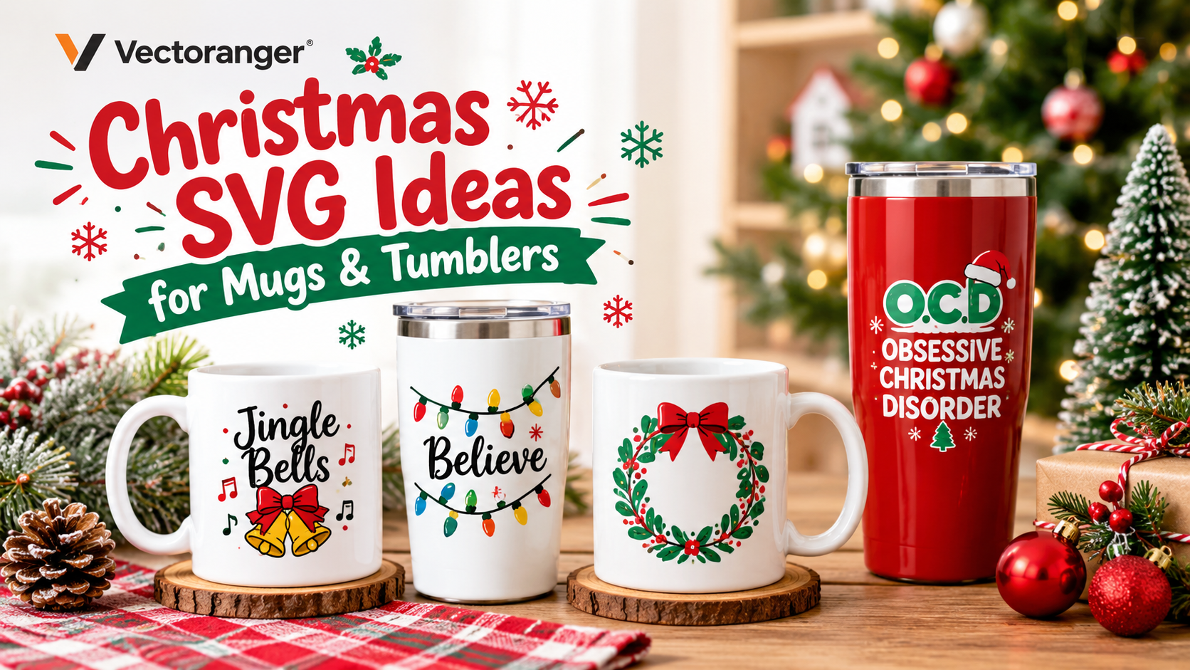 Christmas SVG Ideas for Mugs & Tumblers